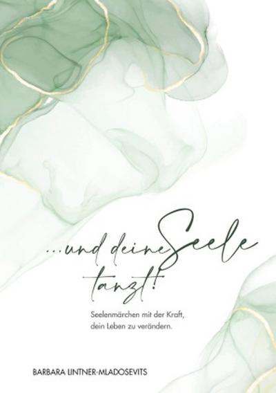 ... und deine Seele tanzt!