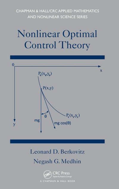 Nonlinear Optimal Control Theory