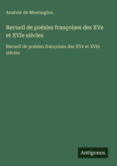 Recueil de poésies françoises des XVe et XVIe siècles