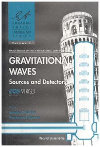 Gravitational Waves: Sources And Detectors - Proceedings Of The International Conference