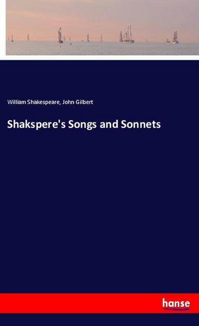 Shakspere’s Songs and Sonnets