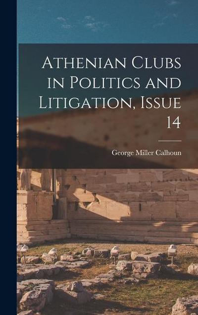 Athenian Clubs in Politics and Litigation, Issue 14
