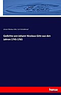 Gedichte von Johann Nicolaus Götz aus den Jahren 1