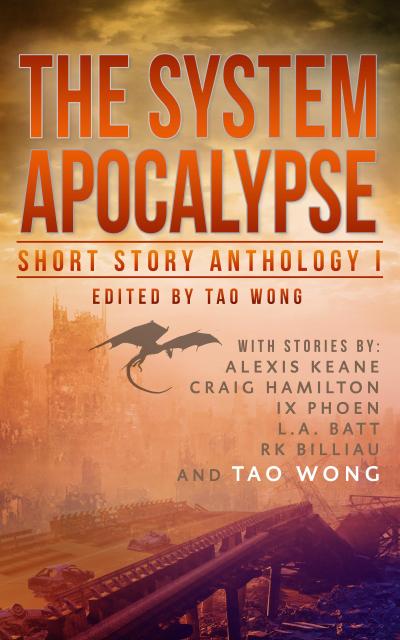 The System Apocalypse Short Story Anthology Volume 1 (The System Apocalypse anthologies, #1)