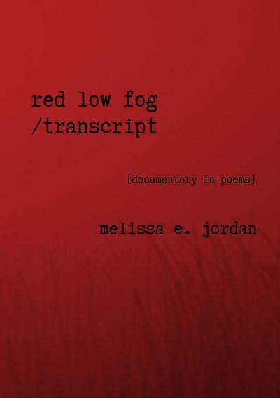 Red Low Fog / transcript