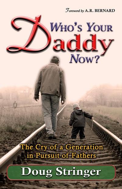 Who’s Your Daddy Now?: The Cry of a Generation in Pursuit of Fathers