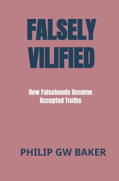 Falsely Vilified