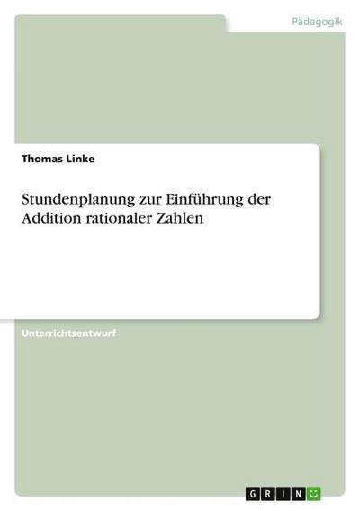 Stundenplanung zur Einführung der Addition rationaler Zahlen