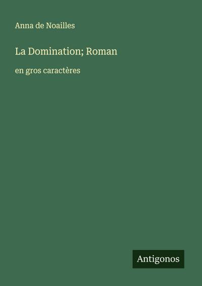 La Domination; Roman
