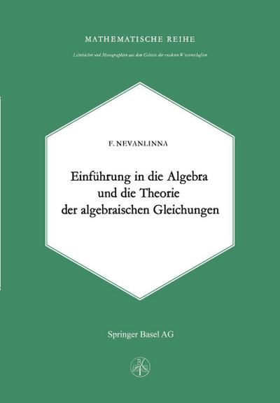 Einleitung in die Algebra und die Theorie der Algebraischen Gleichungen