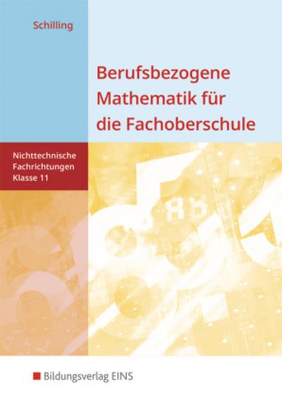 Berufsbezogene Mathematik für die Fachoberschule 11. Schulbuch. Nichttechnische Fachrichtungen. Niedersachsen