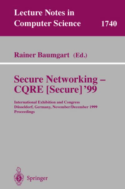 Secure Networking - CQRE (Secure) ’99