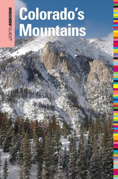 Agar, C: Insiders’ Guide® to Colorado’s Mountains
