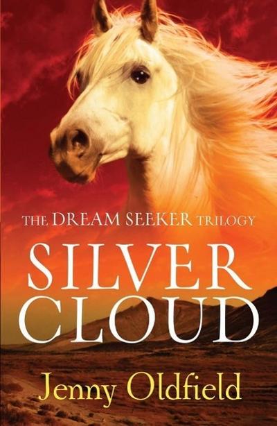The Dreamseeker Trilogy: Silver Cloud