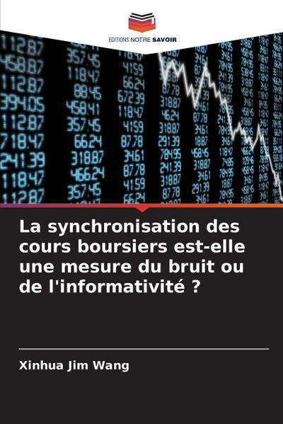 La synchronisation des cours boursiers est-elle une mesure du bruit ou de l’informativité ?