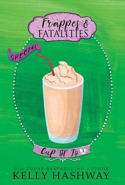 Hashway, K: Frappes and Fatalities