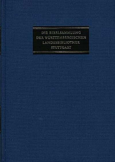 Die Bibelsammlung der Württembergischen Landesbibliothek Stuttgart / Abteilung I. Polyglotte Bibeldrucke und Drucke in den Grundsprachen. Band 3: Griechische Bibeldrucke.