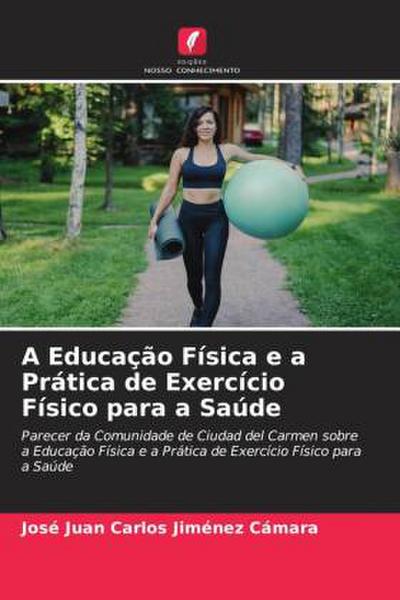 A Educação Física e a Prática de Exercício Físico para a Saúde