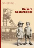 Kaisers Gastarbeiter