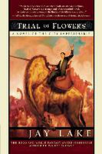 Trial of Flowers: A Novel of the City Imperishable