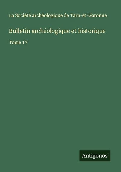 Bulletin archéologique et historique