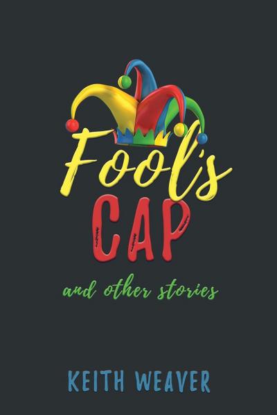 Fool’s Cap and Other Stories