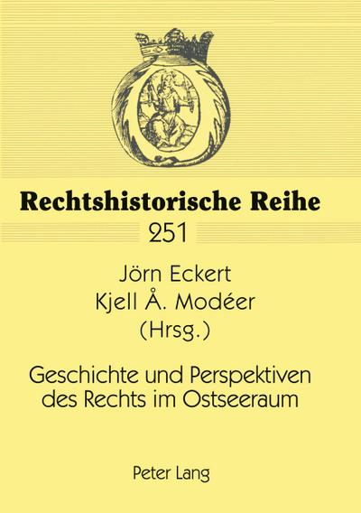 Geschichte und Perspektiven des Rechts im Ostseeraum
