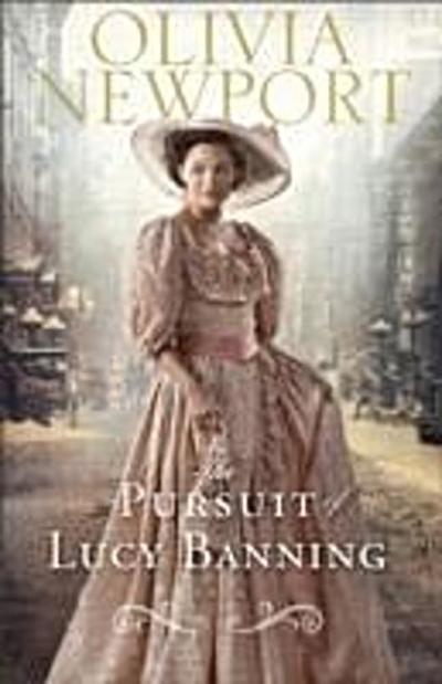 Pursuit of Lucy Banning (Avenue of Dreams Book #1)