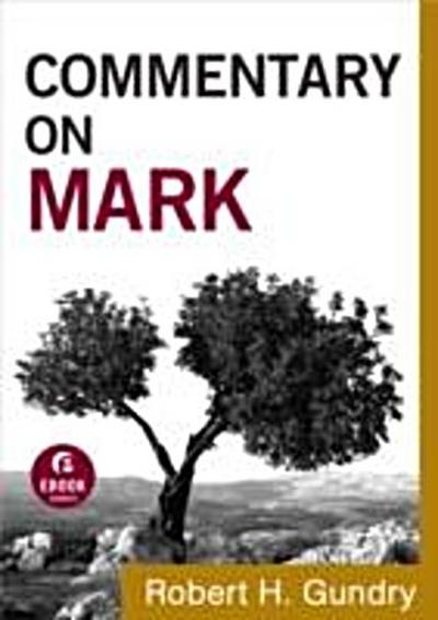 Commentary on Mark (Commentary on the New Testament Book #2)