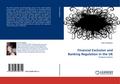 Financial Exclusion and Banking Regulation in the UK