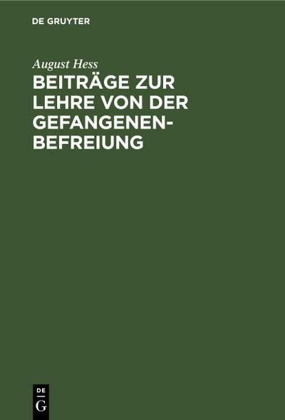 Beiträge zur Lehre von der Gefangenenbefreiung