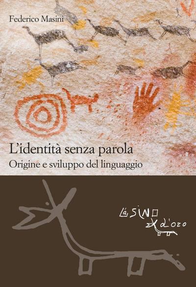 L’ identità senza parola. Origine e sviluppo del linguaggio