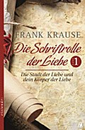 Die Schriftrolle der Liebe - Die Stadt der Liebe und dein Körper der Liebe