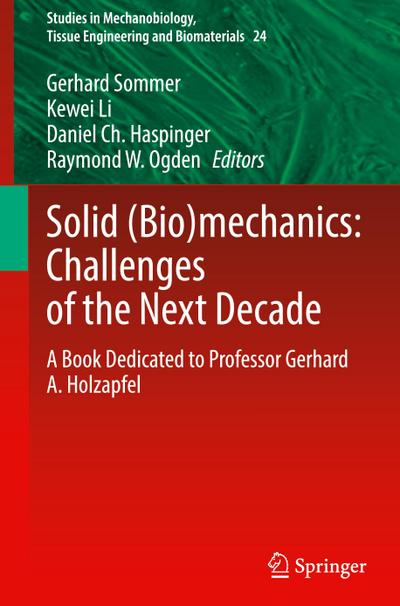 Solid (Bio)mechanics: Challenges of the Next Decade