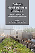 Resisting Neoliberalism in Education