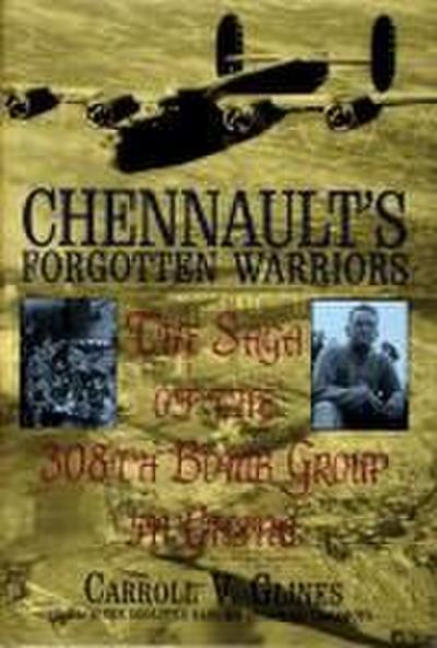 Chennault’s Forgotten Warriors