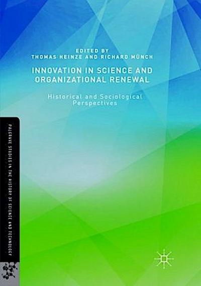 Innovation in Science and Organizational Renewal
