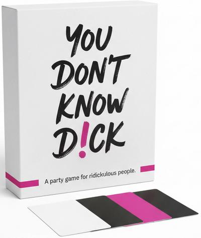 You Don’t Know D!ck
