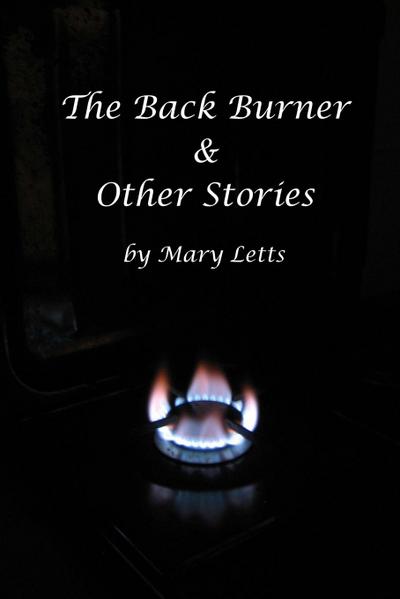 The Back Burner & Other Stories