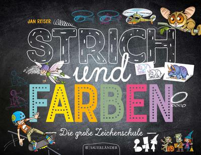 Strich und Farben - Die große Zeichenschule