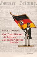 Gottfried Kinkel, die Medien und die Revolution 18