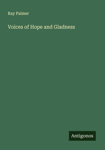Voices of Hope and Gladness
