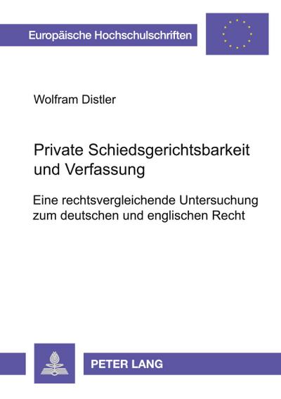 Private Schiedsgerichtsbarkeit und Verfassung