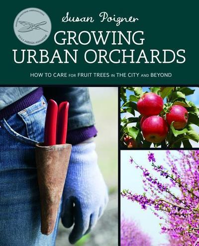 Poizner, S: Growing Urban Orchards