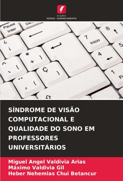SÍNDROME DE VISÃO COMPUTACIONAL E QUALIDADE DO SONO EM PROFESSORES UNIVERSITÁRIOS
