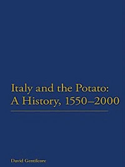 Italy and the Potato: A History, 1550-2000