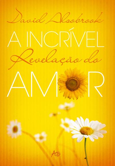 A incrivel revelação do amor