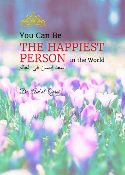 You Can Be the Happiest Person in the World