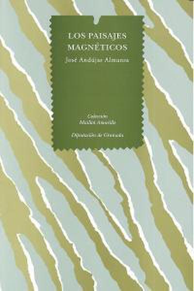 Andújar Almansa, J: Paisajes magnéticos : ensayos de poesía