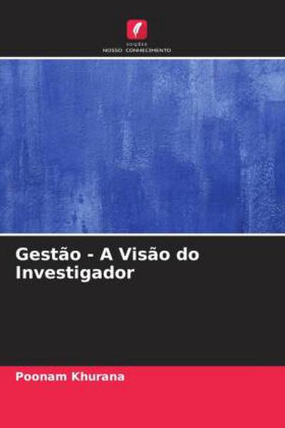 Gestão - A Visão do Investigador